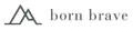 Born Brave logo