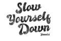 Slow Yourself Down logo