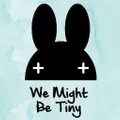 We Might Be Tiny logo